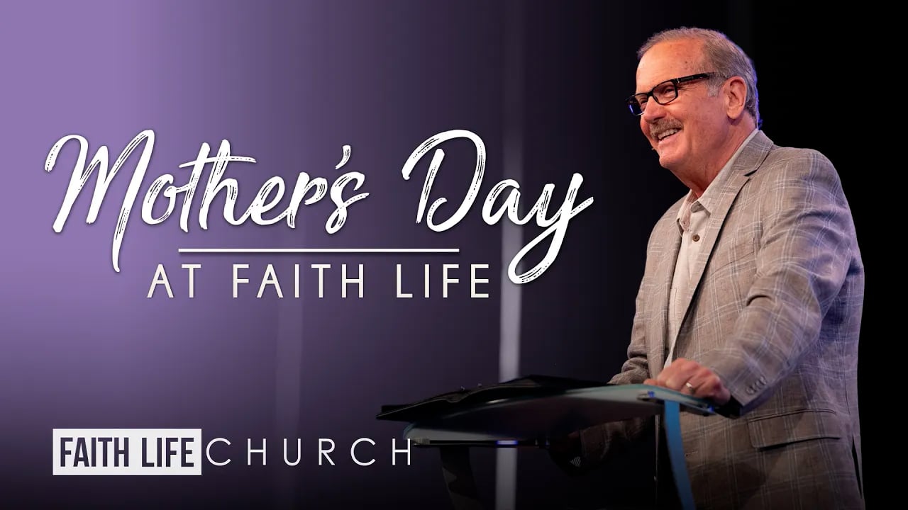 Mother's Day At Faith Life Church | Pastor Gary Keesee
