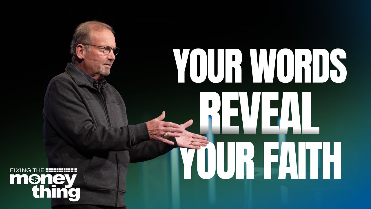 Your Words Reveal Your Faith