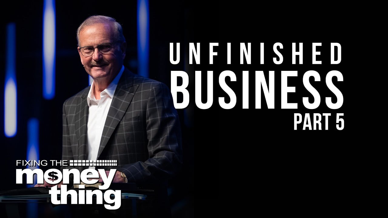 Unfinished Business: Part 5 | Gary Keesee