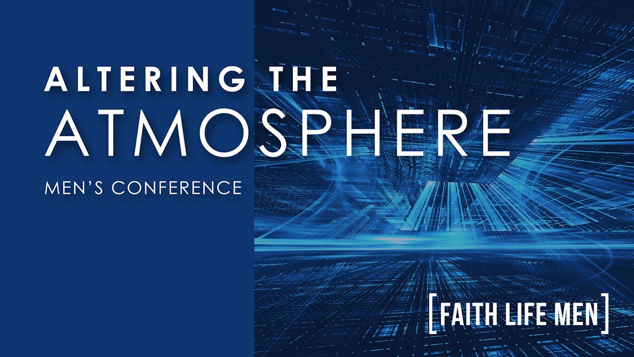Altering the Atmosphere | Men's Conference