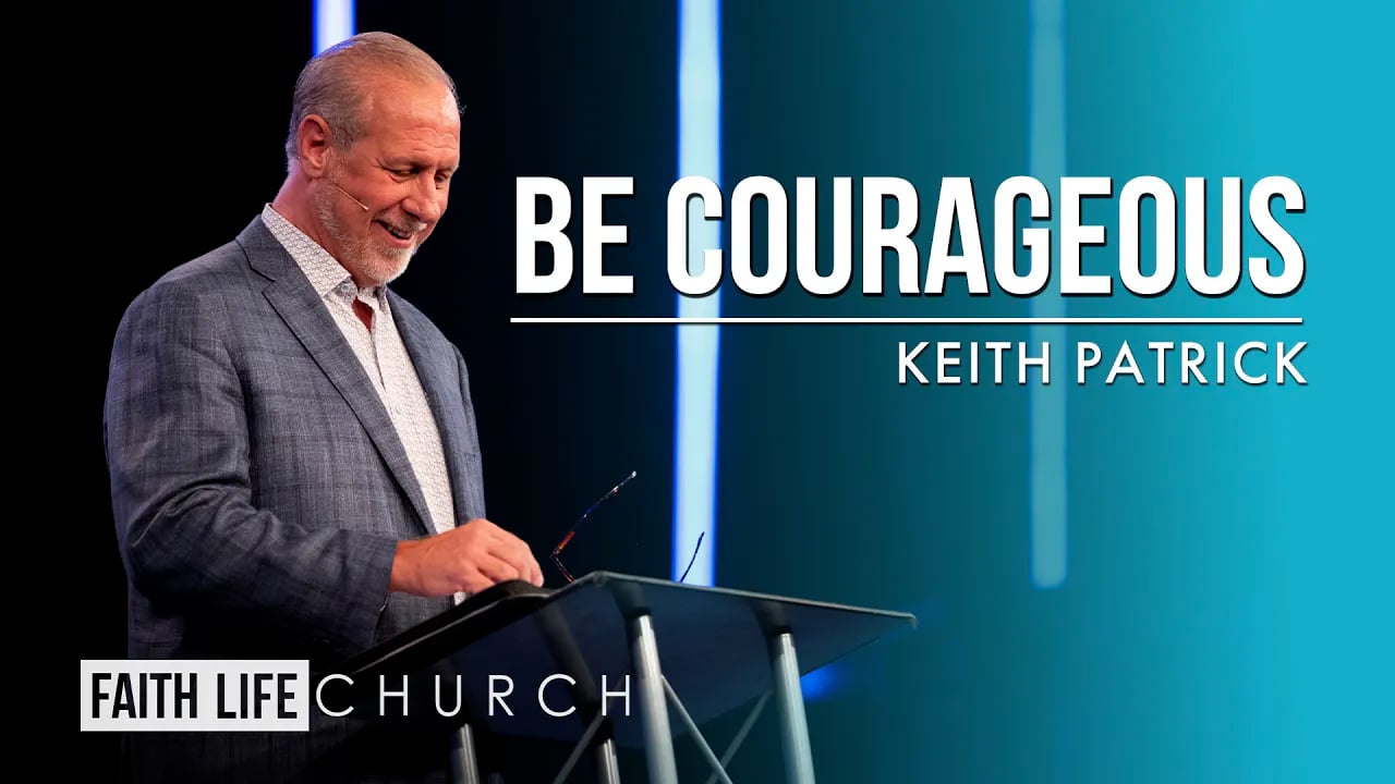 Be Courageous, Don’t Crawfish | Keith Patrick