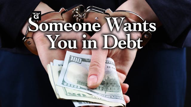 Someone Wants You in Debt