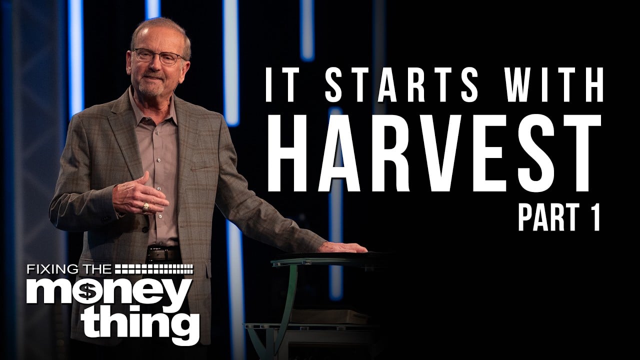 It Starts with Harvest, Part 1 | Gary Keesse