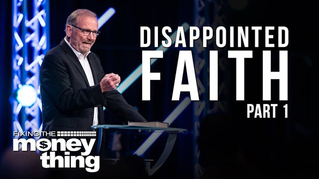 Disappointed Faith, Part 1 | Gary Keesse