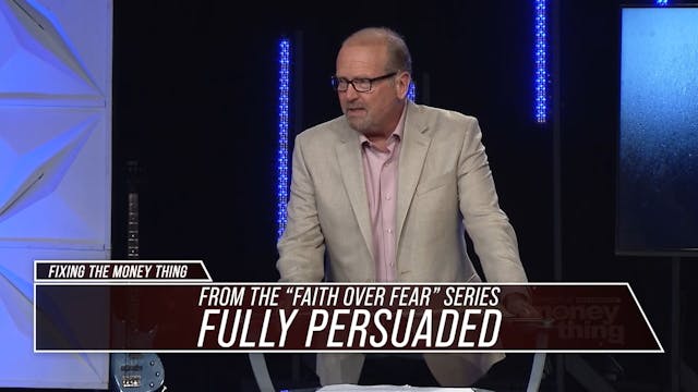 Faith over Fear: Fully Persuaded, Par...