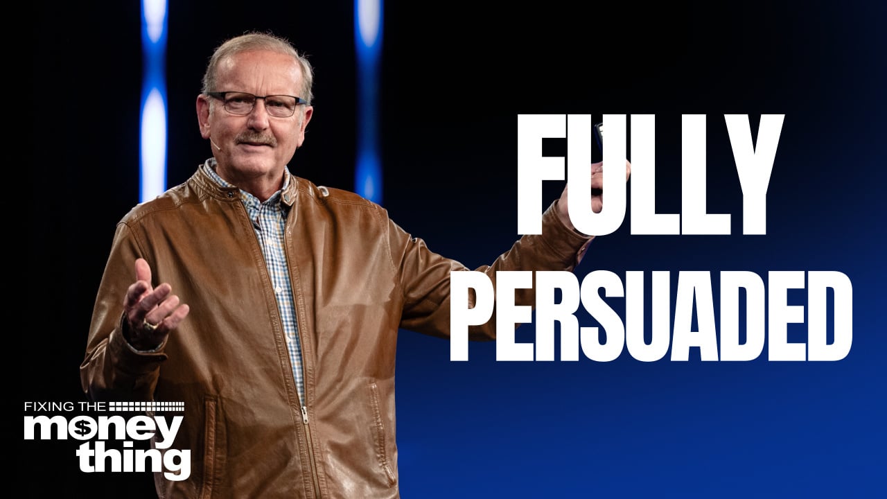 What Real Faith Looks Like: Fully Persuaded | Gary Keesee
