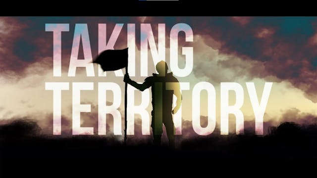 Taking Territory, Part Two