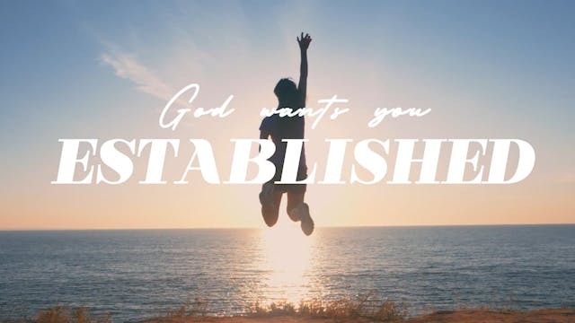 God Wants You Established! Part Two