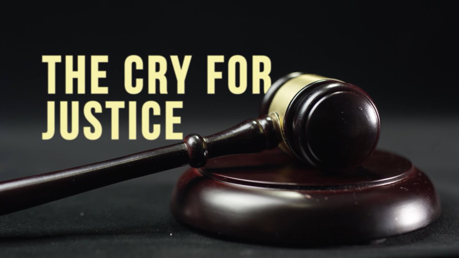 A Cry for Justice, Part Four