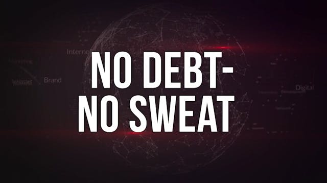 No Debt - No Sweat, Part One