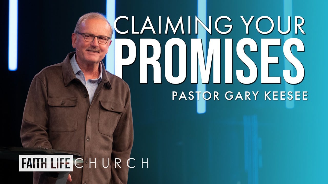 Claiming Your Kingdom Promises | Pastor Gary Keesee