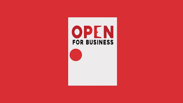 Open For Business, Part Three