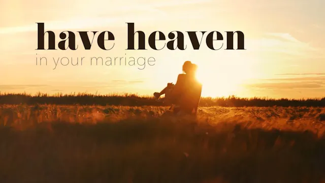Heaven in Your Marriage (with Gary Ke...