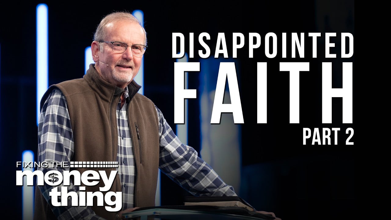Disappointed Faith, Part 2 | Gary Keesse