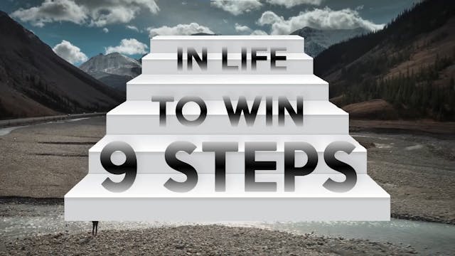 Nine Steps To Win In Life, Part One