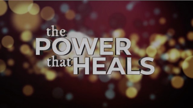 The Power That Heals 