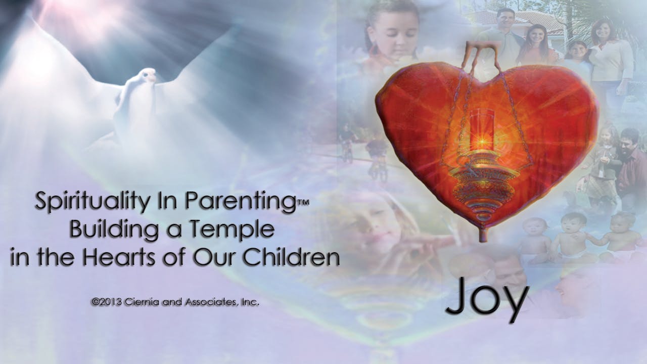 Spirituality In Parenting™ - Joy