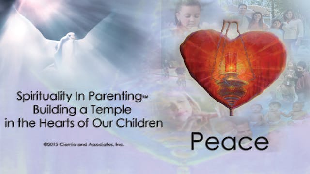 Spirituality In Parenting™ - Peace