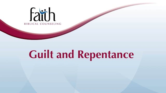 28 Guilt and Repentance (Greg Wetterl...