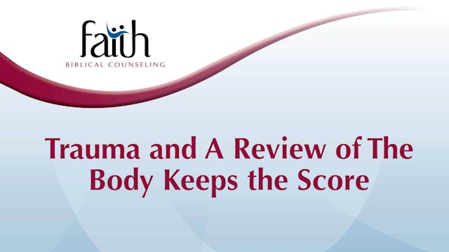 Trauma and A Review of The Body Keeps the Score (John Henderson) [2024-T4-01]