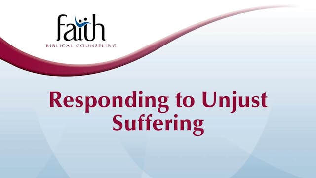 05 Responding to Unjust Suffering (Ja...