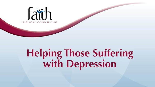Helping Those Suffering with Depression (Charles Hodges) [2024-T1-19]