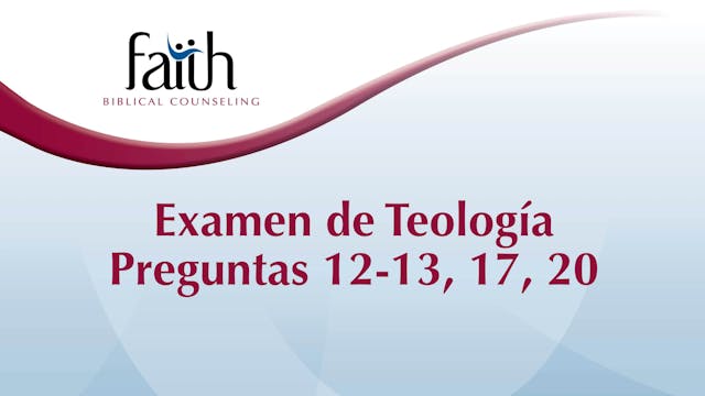 Examen de Teología Preguntas 12-13, 17, 20 (Sacha Mendes)