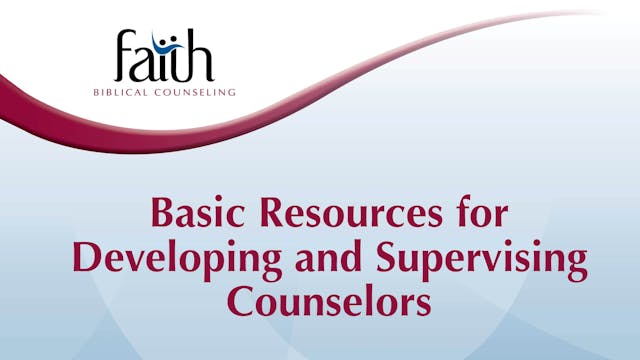 Basic Resources for Developing and Supervising Counselors (Randy Patten) [2024-T4-08]