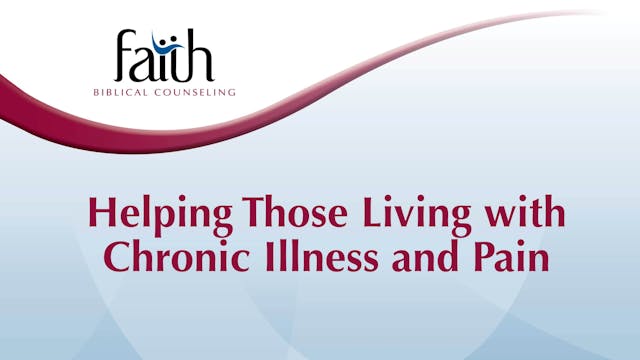 Helping Those Living with Chronic Illness and Pain (Craig Svensson) [2024-T6-17]