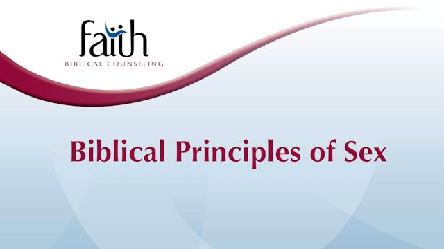 Biblical Principles of Sex (Dan Wicke...