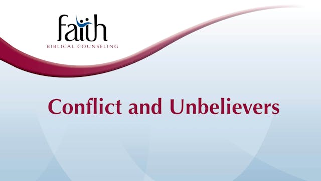 Conflict and Unbelievers (Aaron Birk) [2024-T7-12]