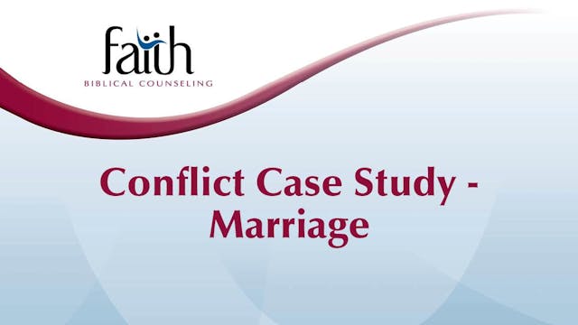 30 Conflict Case Study - Marriage (Br...