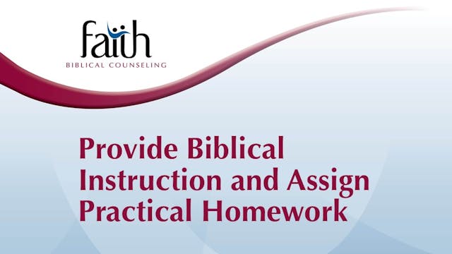 KE 5&6 Provide Biblical Instruction and Assign Practical Homework (Rob Green)