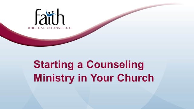 Starting a Counseling Ministry in Your Church