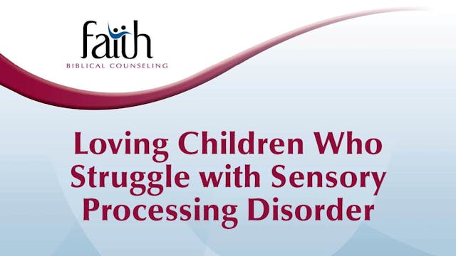 07 Loving Children Who Struggle with ...