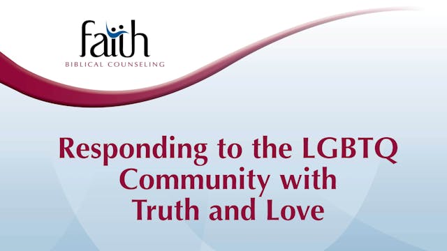 Responding to the LGBTQ Community with Truth and Love (Steve Viars) [2024-T4-12]