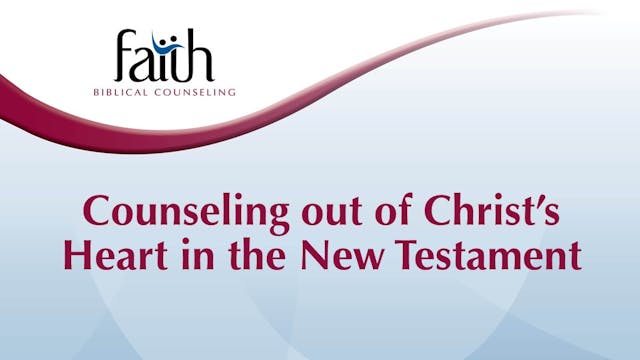Counseling out of Christ’s Heart in the New Testament (Dane Ortlund)