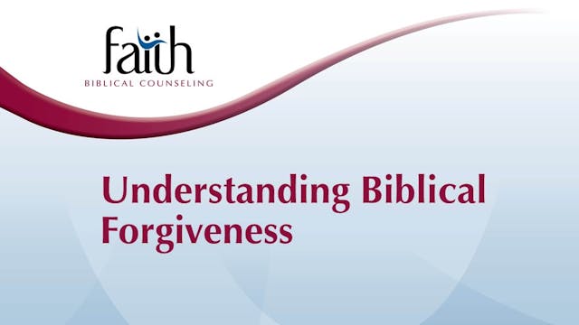Understanding Biblical Forgiveness (Rob Green)