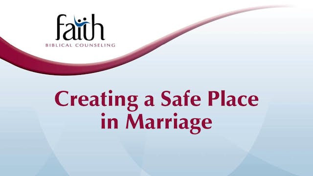 Creating a Safe Place in Marriage (Brent & Janet Aucoin)