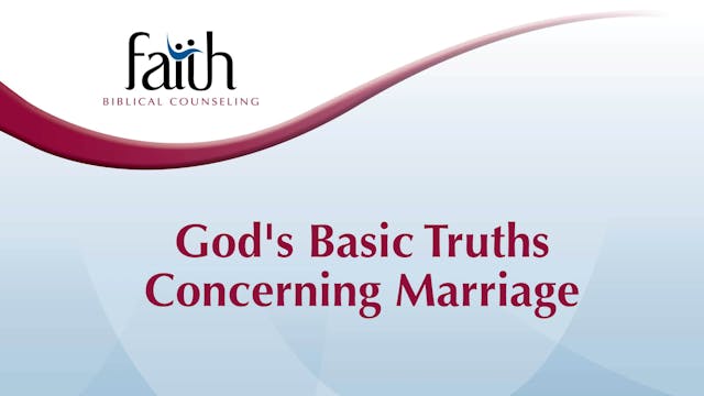 God's Basic Truths Concerning Marriag...