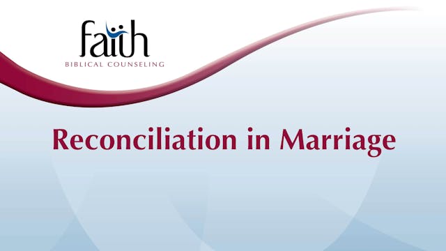 Reconciliation in Marriage (Dustin Folden)