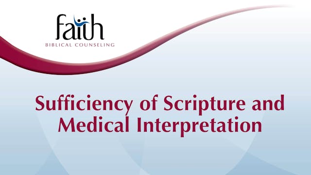 Sufficiency of Scripture and Medical Interpretation (Charles Hodges) [2024-T2-09]