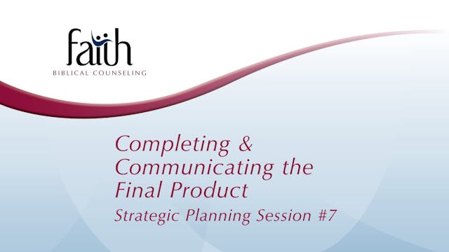 7 Completing & Communicating the Final Product (Arvid Olson)