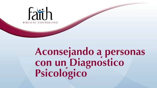 Aconsejando a Personas con un Diagnóstico Psicológico_(Dan Wickert)