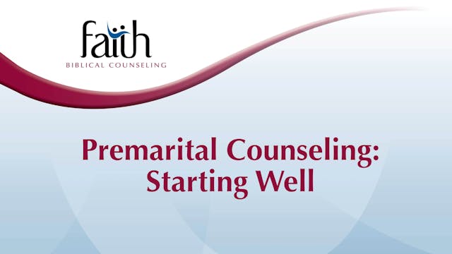 Premarital Counseling: Starting Well (Stefan Nitzschke) [2024-T7-14]