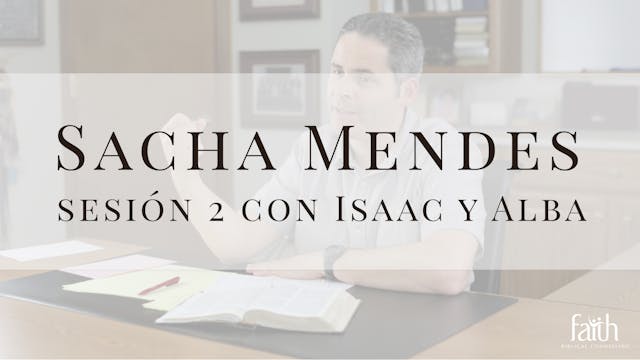 Sacha Mendes - Sesión 2 con Isaac y Alba