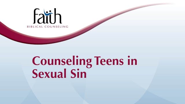 Counseling Teens in Sexual Sin (Johnn...