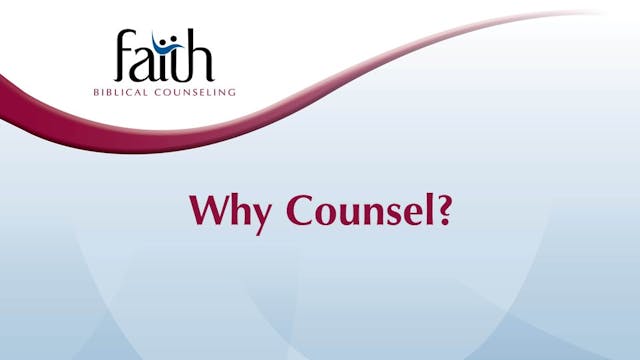 Why Counsel (Steve Viars)