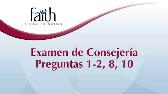 Examen de Consejería Preguntas 1-2, 8, 10 (Sacha Mendes)