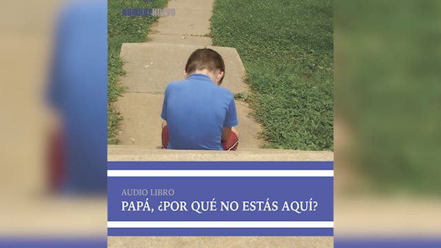 09 Perdonando a papá